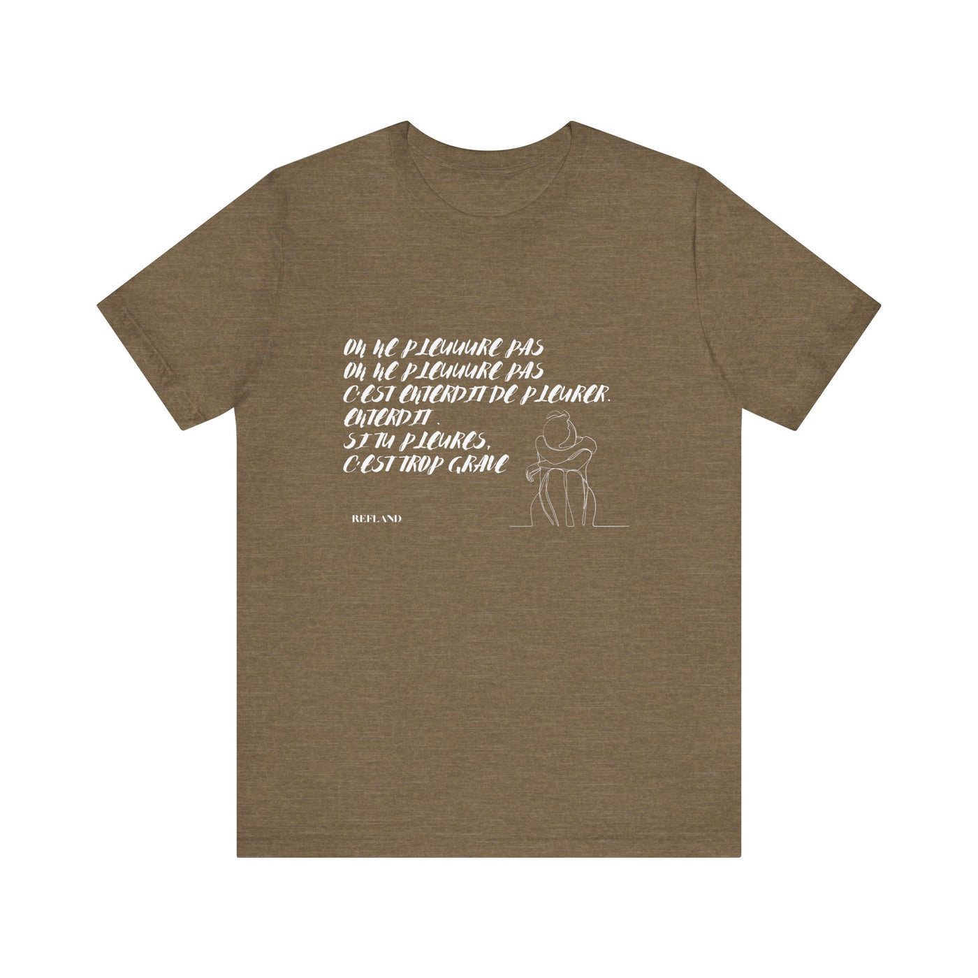 T-shirt "On ne pleure pas" - Écrit en Blanc