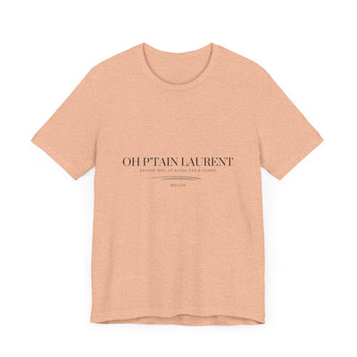 T-shirt "Oh Ptain Laurent" classique blanc