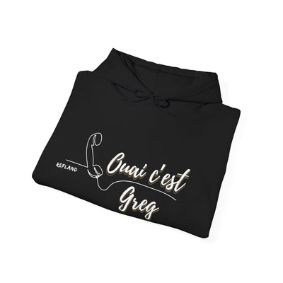 Hoodie "Ouais c’est Greg" - Texte Blanc