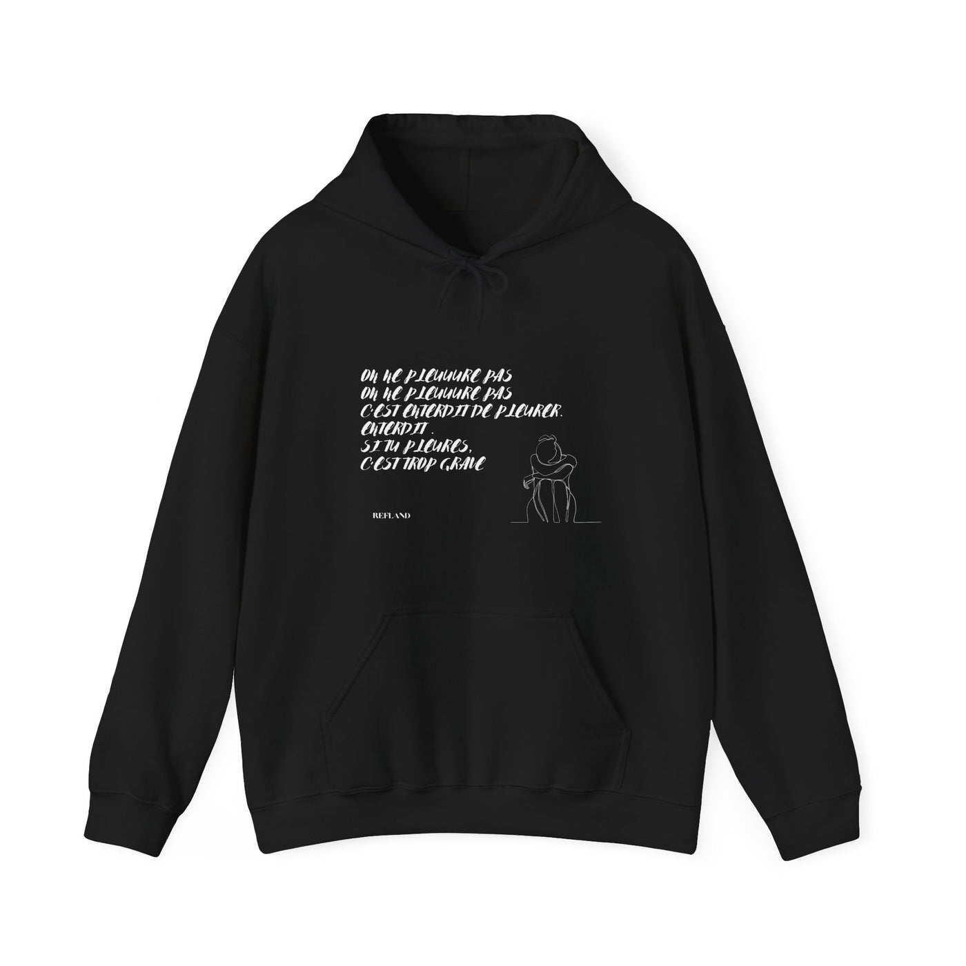 Hoodie "On ne pleure pas" - Écrit en Blanc