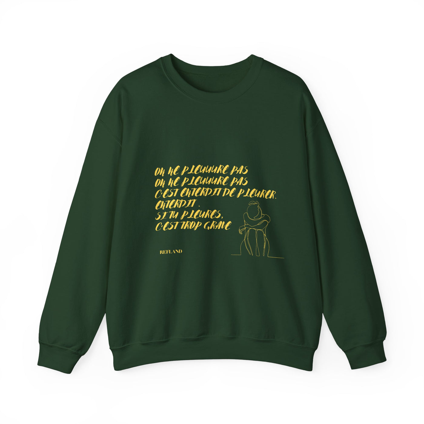 Sweatshirt "On ne pleure pas" - Écrit en Jaune