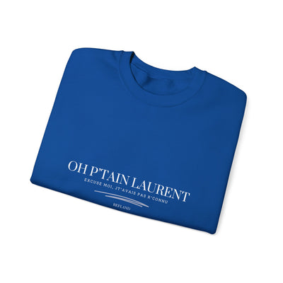 Sweatshirt "Oh Ptain Laurent" - Classique avec Écrit Blanc