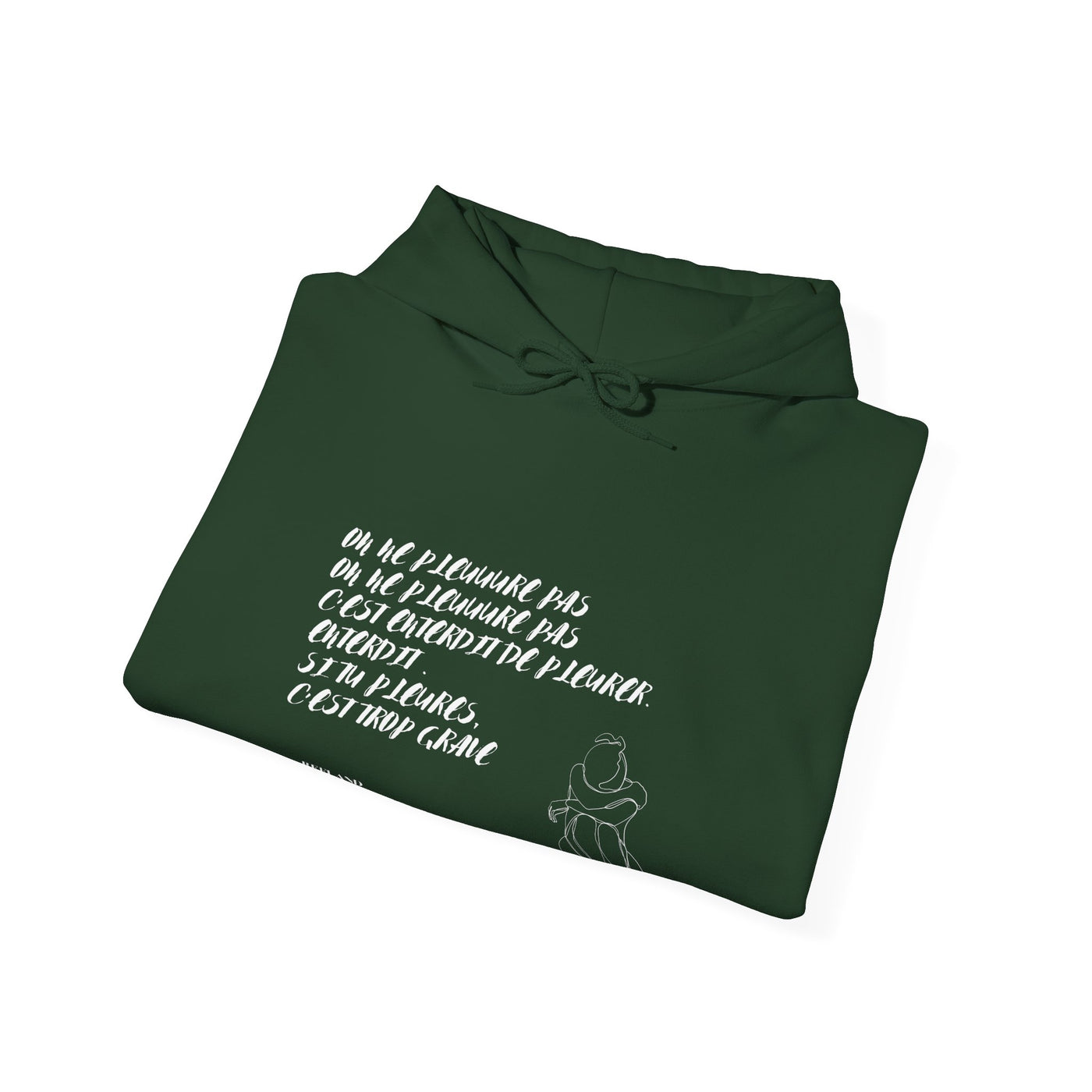 Hoodie "On ne pleure pas" - Écrit en Blanc