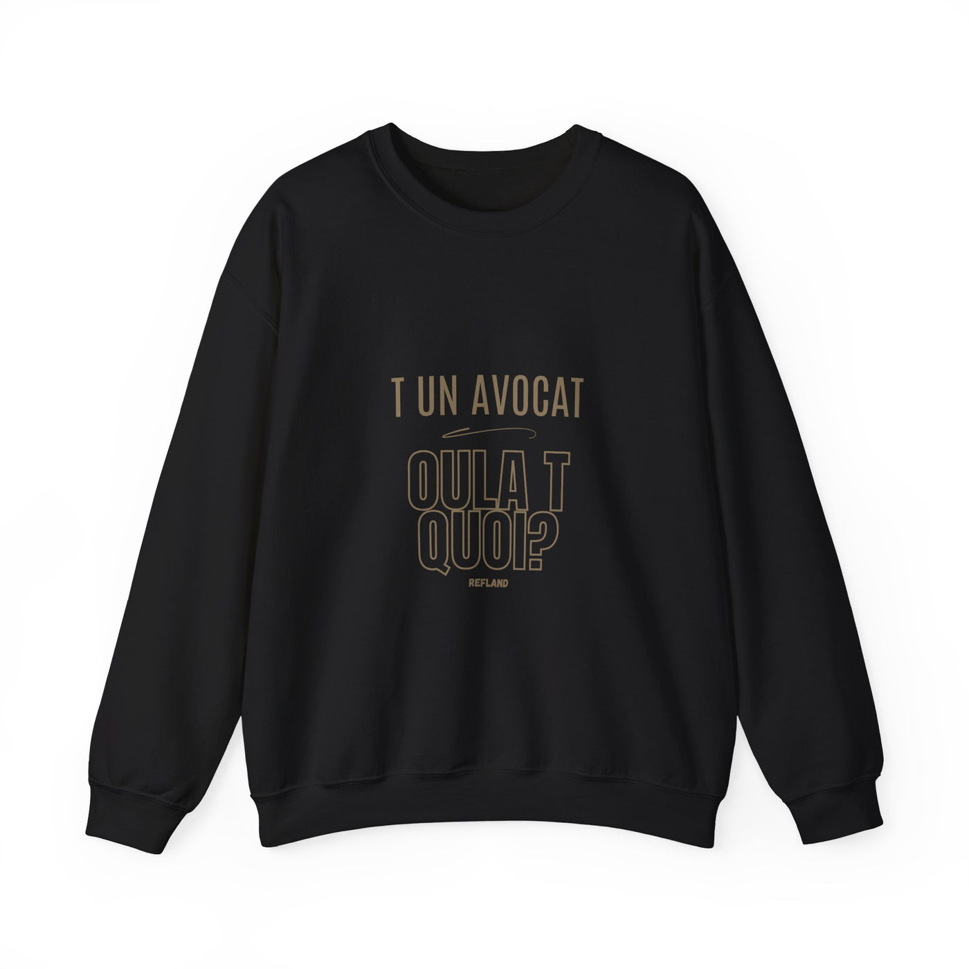 Sweatshirt "T avocat ou?" écrit beige