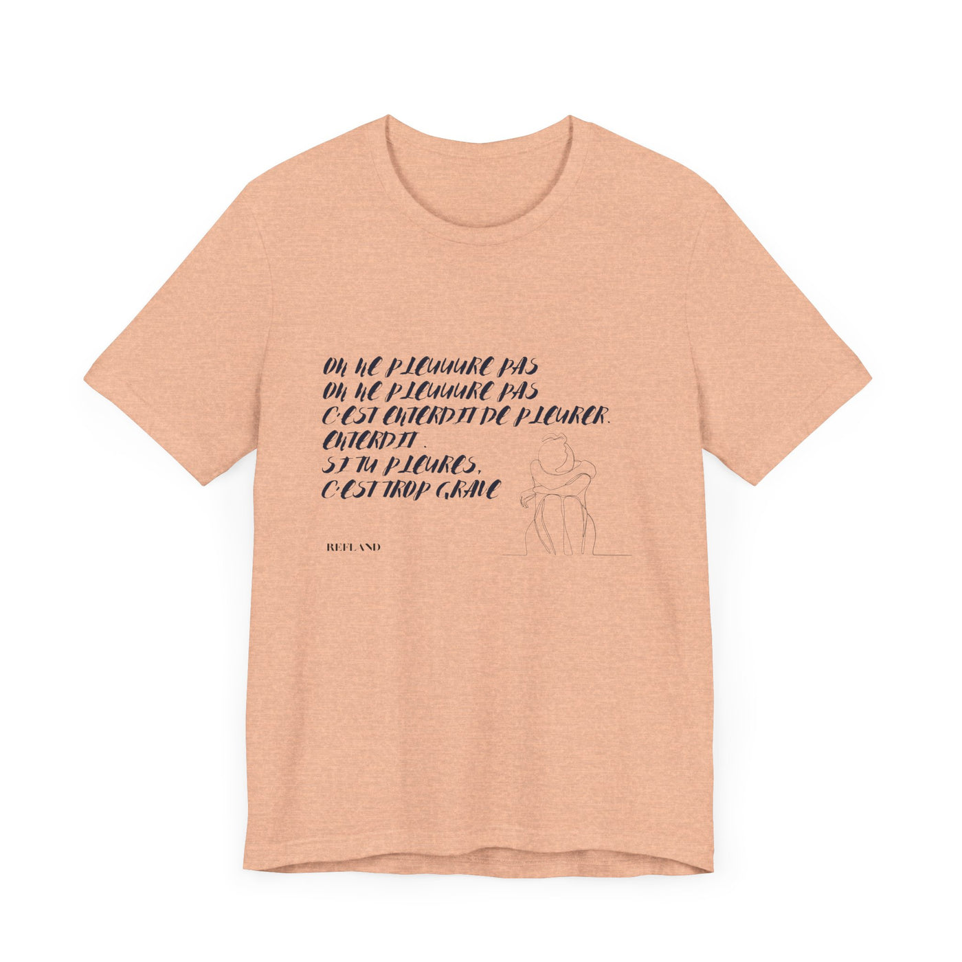 T-shirt "On ne pleure pas" - Écrit en Bleu