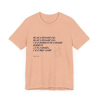 T-shirt "On ne pleure pas" - Écrit en Bleu