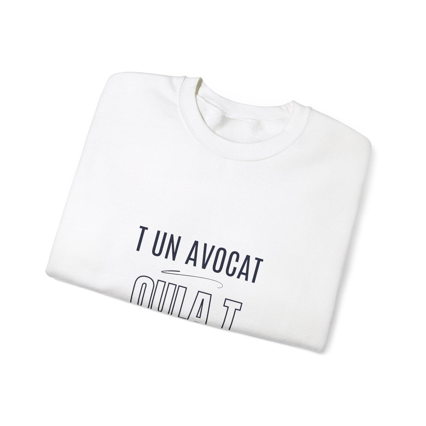 Sweatshirt "T avocat ou?" écrit bleu
