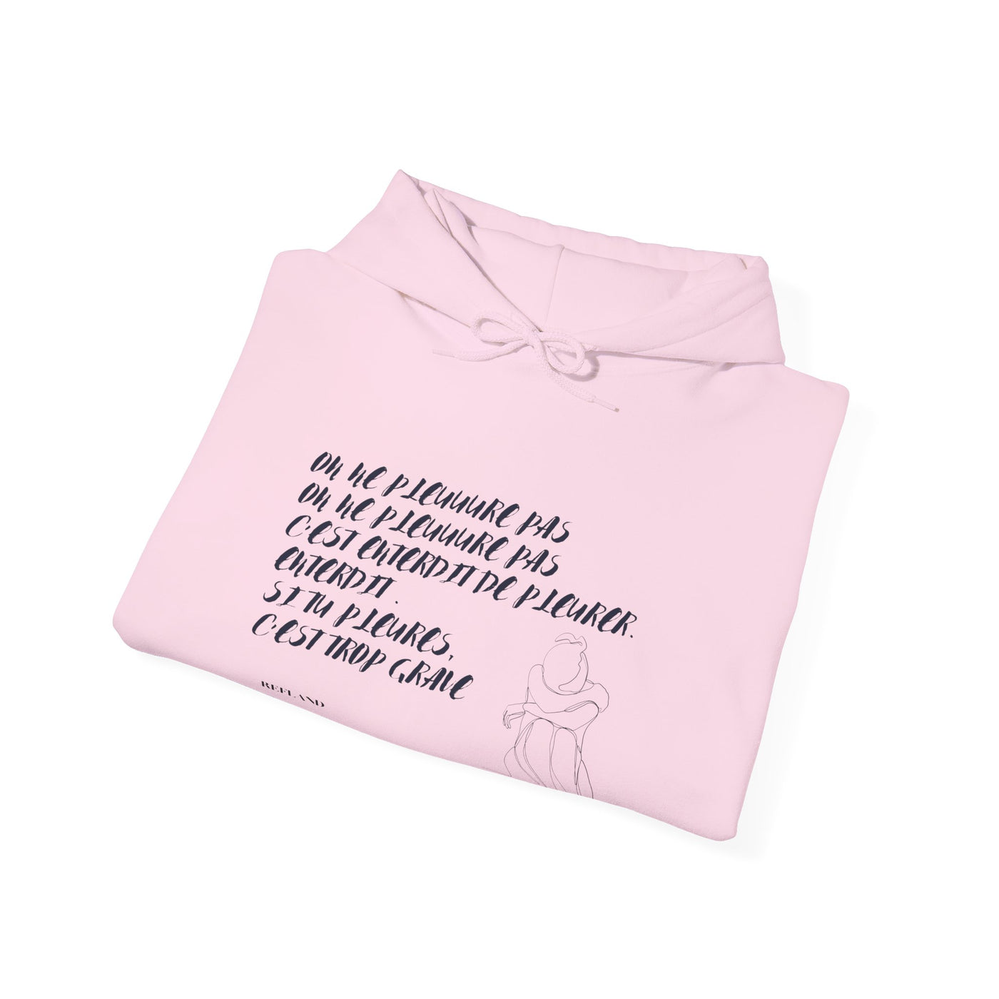 Hoodie "On ne pleure pas" - Écrit en Bleu