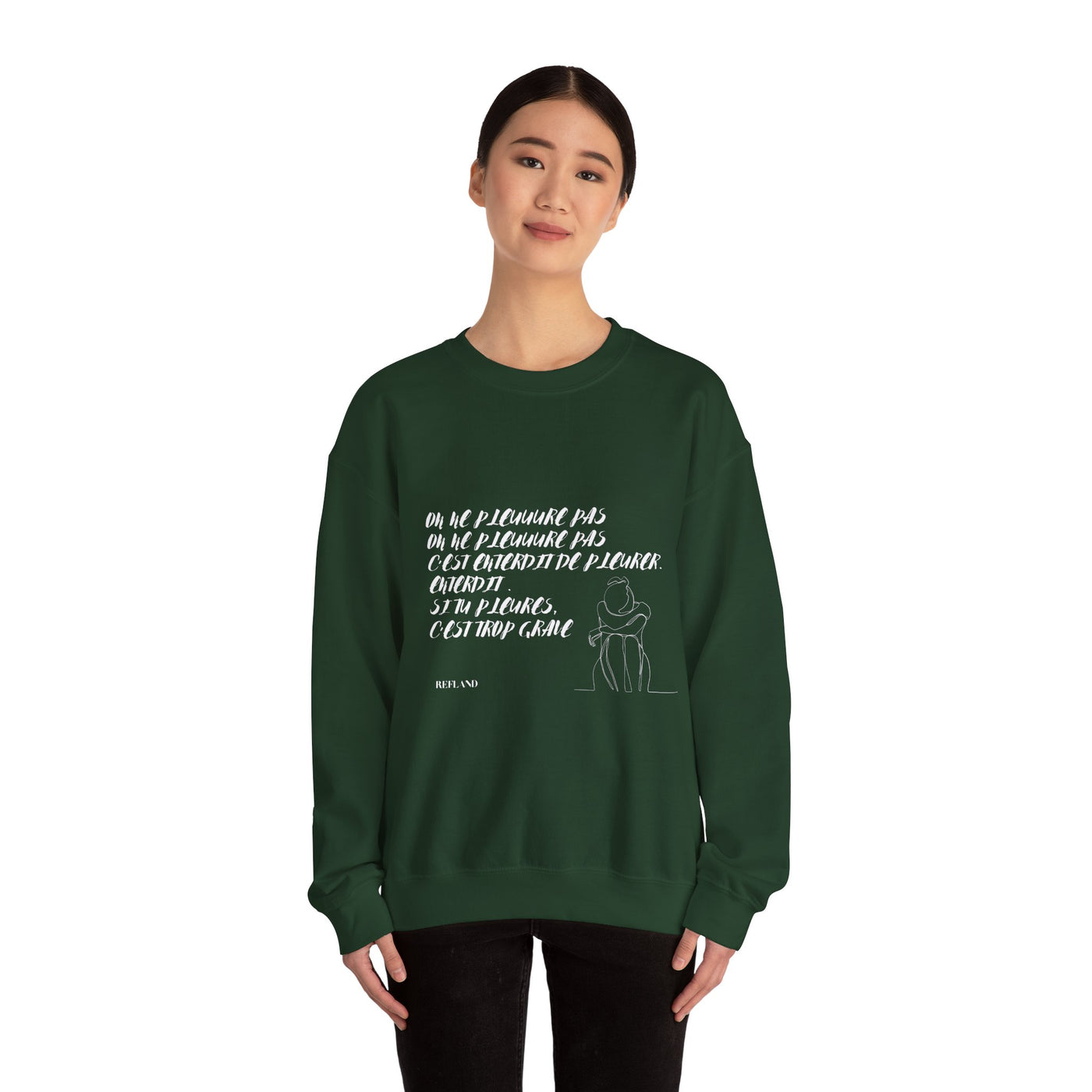 Sweatshirt "On ne pleure pas" - Écrit en Blanc
