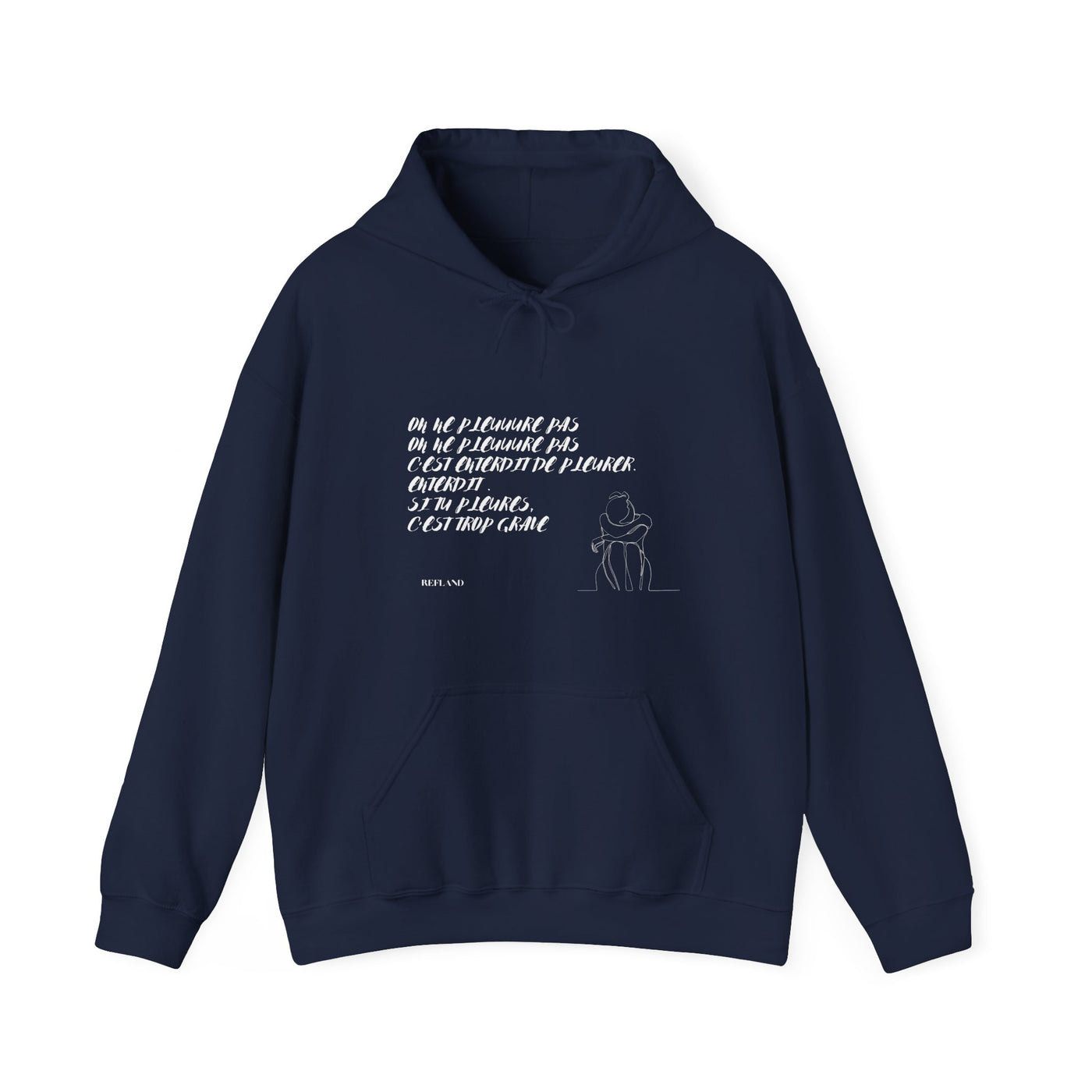 Hoodie "On ne pleure pas" - Écrit en Blanc
