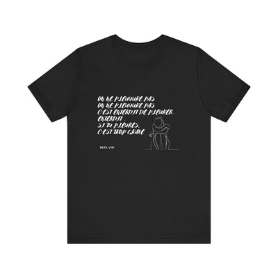 T-shirt "On ne pleure pas" - Écrit en Blanc