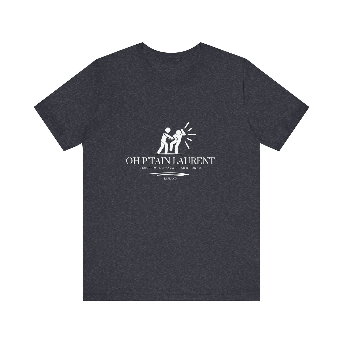 T-shirt - "Oh Ptain Laurent" show blanc