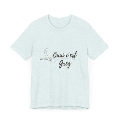 T-shirt "Ouai c Greg" texte Noire