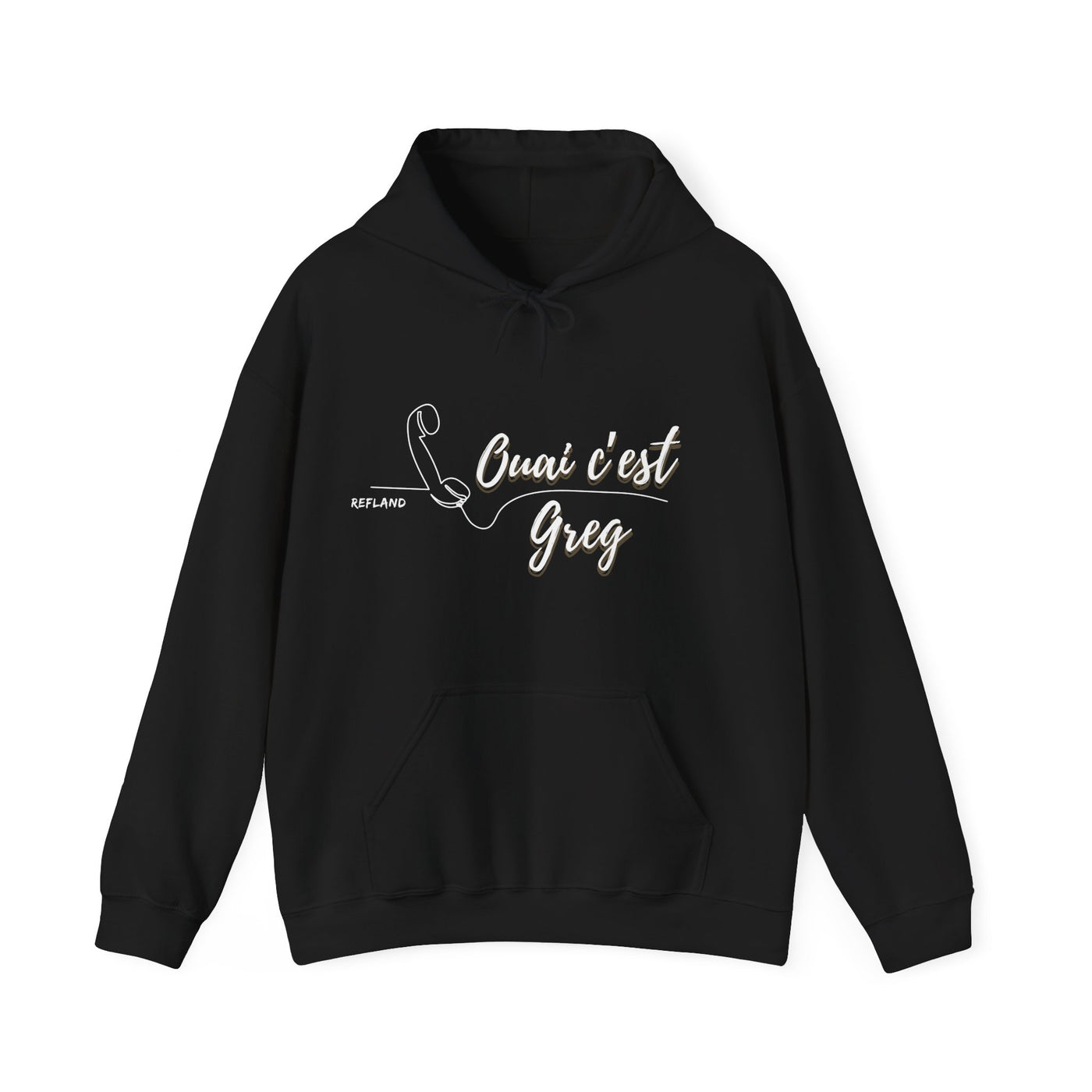 Hoodie "Ouais c’est Greg" - Texte Blanc