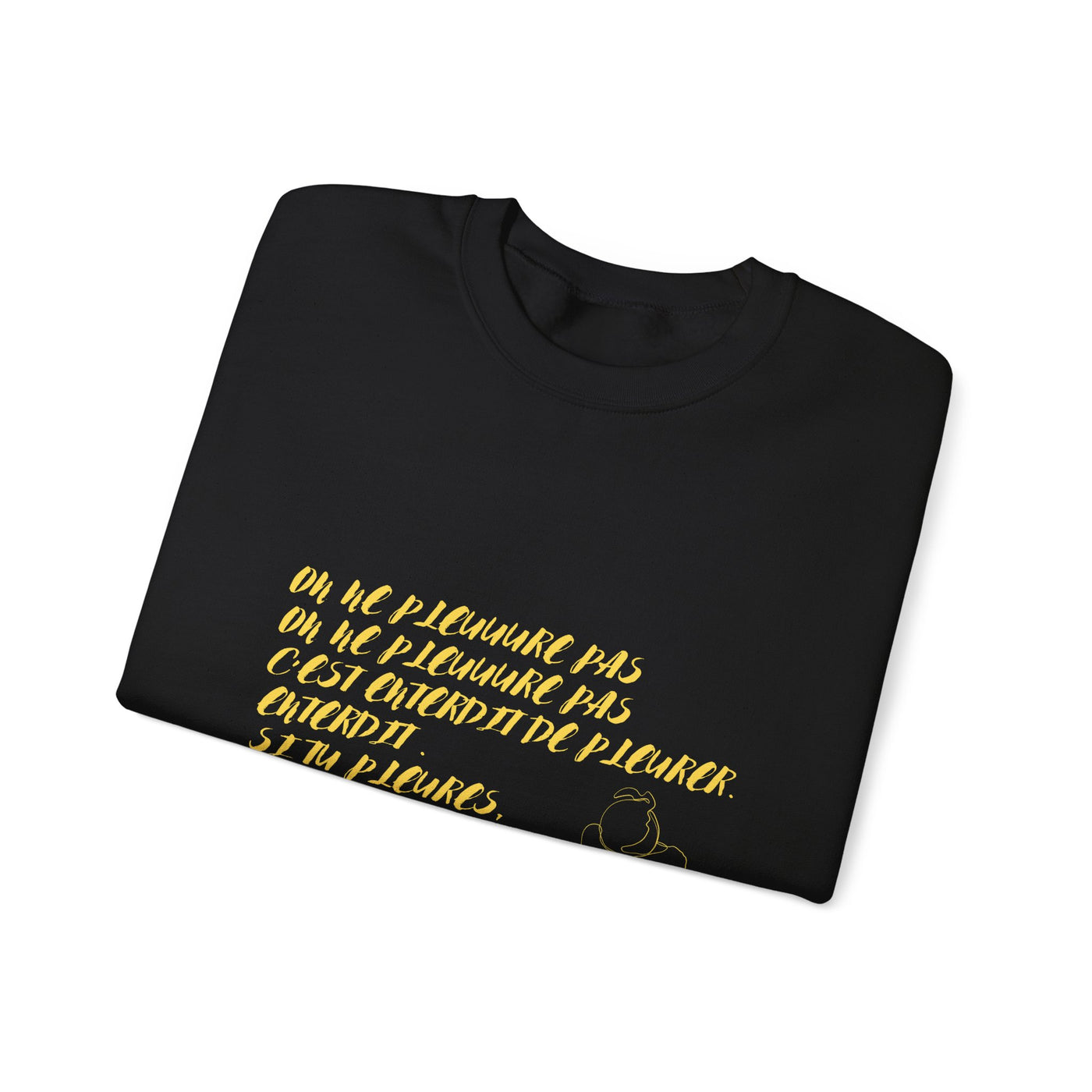Sweatshirt "On ne pleure pas" - Écrit en Jaune