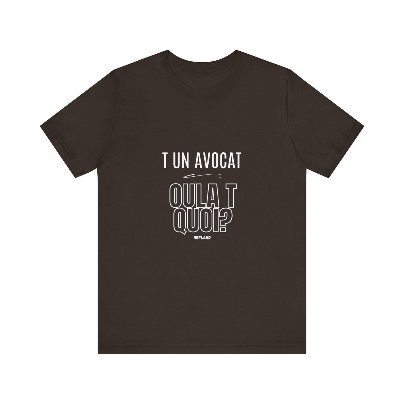 T-shirt "T un avocat ou?" écrit blanc
