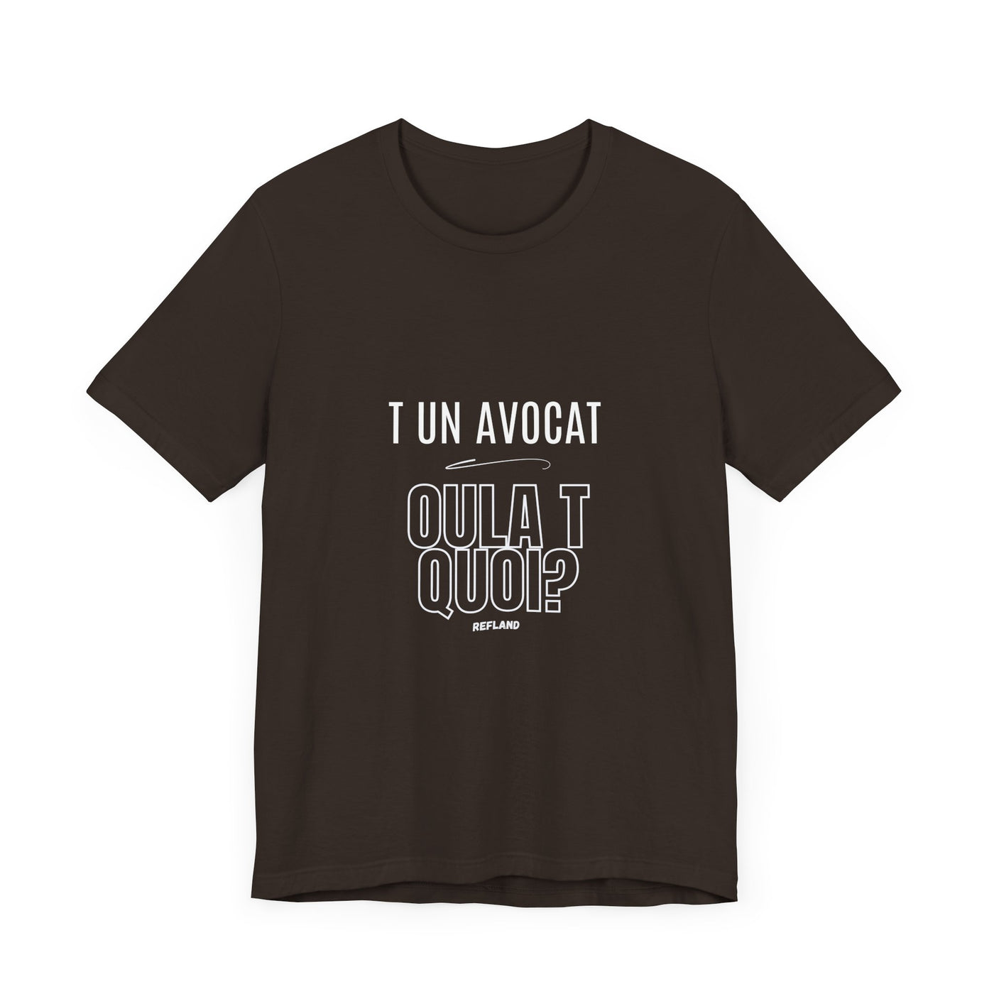 T-shirt "T un avocat ou?" écrit blanc