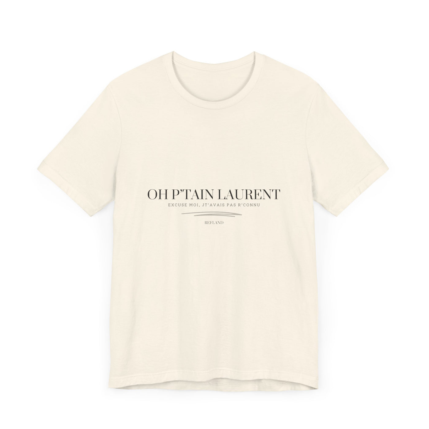 T-shirt "Oh Ptain Laurent" classique blanc
