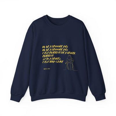 Sweatshirt "On ne pleure pas" - Écrit en Jaune