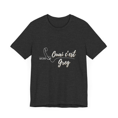 T-shirt - "Ouai c Greg" texte blanc