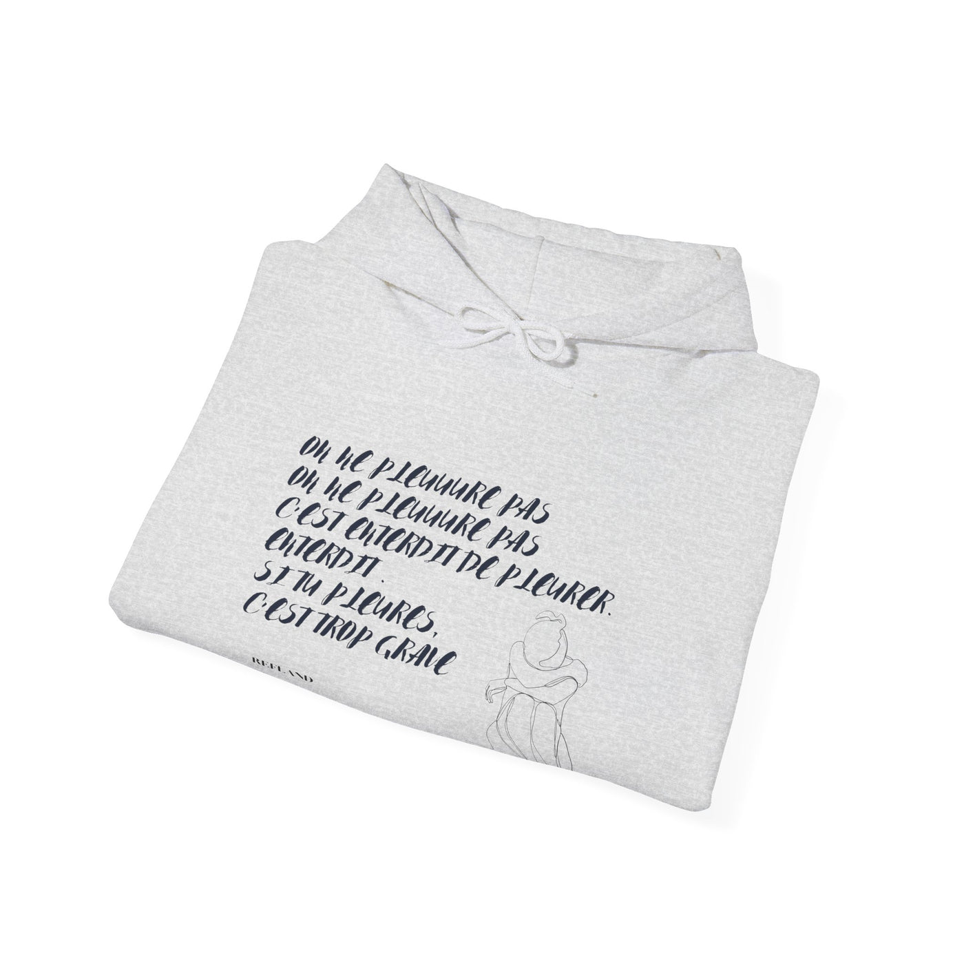Hoodie "On ne pleure pas" - Écrit en Bleu
