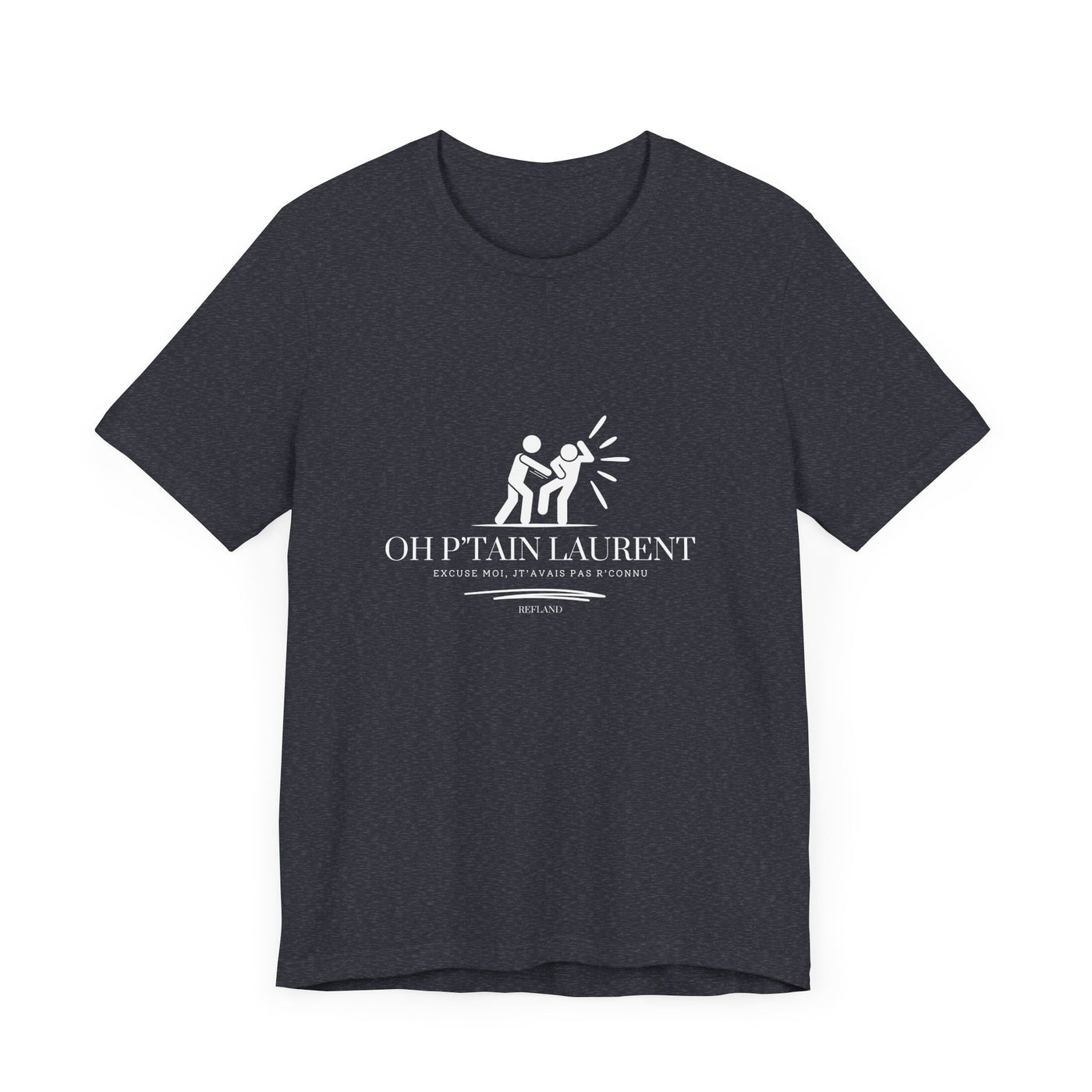 T-shirt - "Oh Ptain Laurent" show blanc