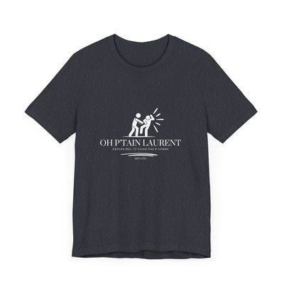 T-shirt - "Oh Ptain Laurent" show blanc