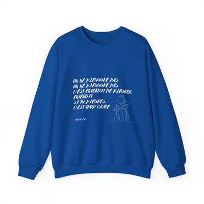 Sweatshirt "On ne pleure pas" - Écrit en Blanc