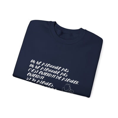 Sweatshirt "On ne pleure pas" - Écrit en Blanc