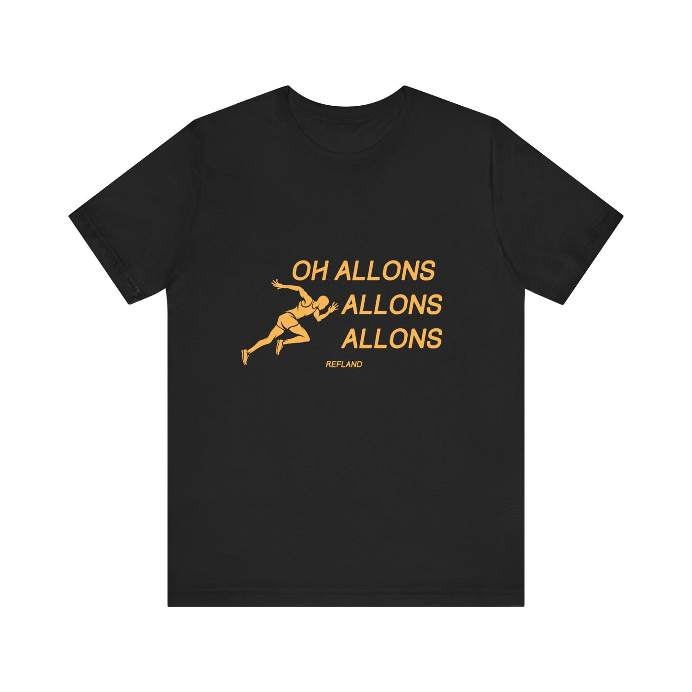 T-shirt -"Oh allons allons" ecrit orange