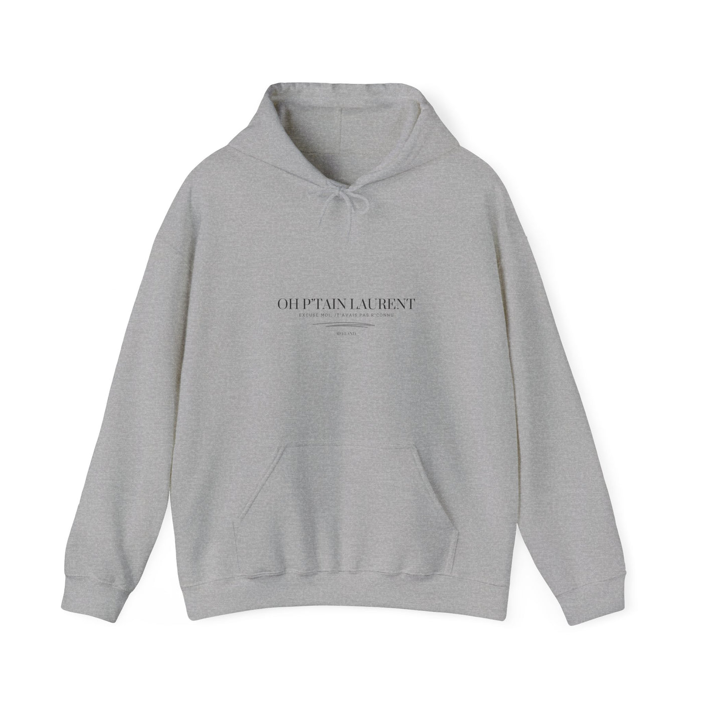 Hoodie "Oh Ptain Laurent" - Classique