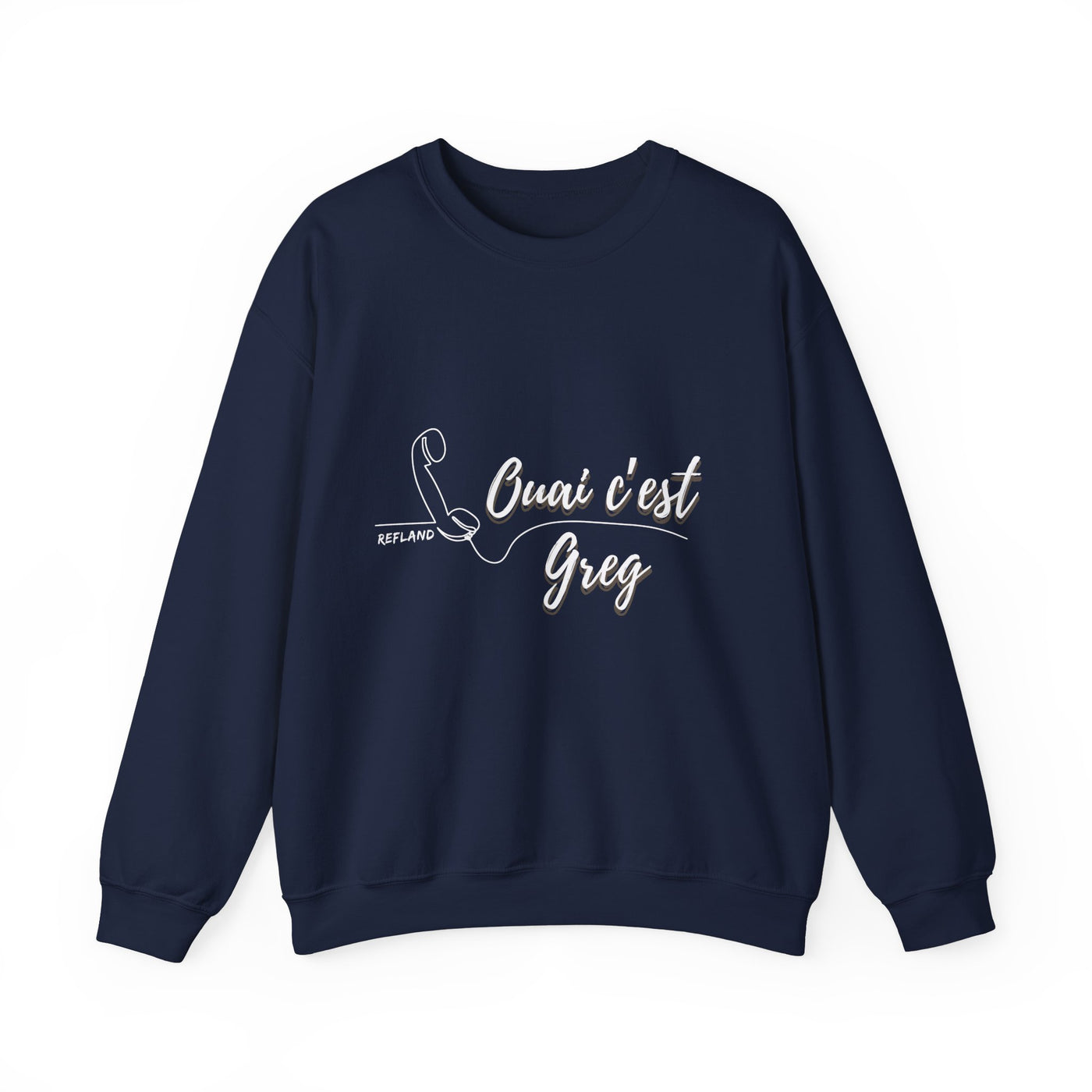 Sweatshirt "Ouai c Greg" texte blanc