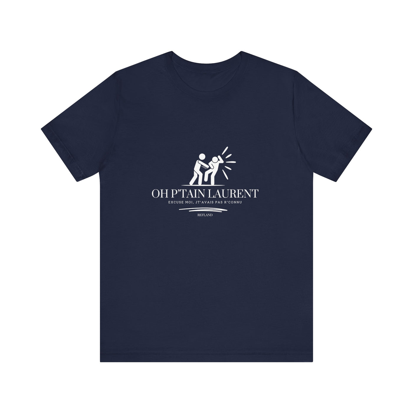 T-shirt - "Oh Ptain Laurent" show blanc