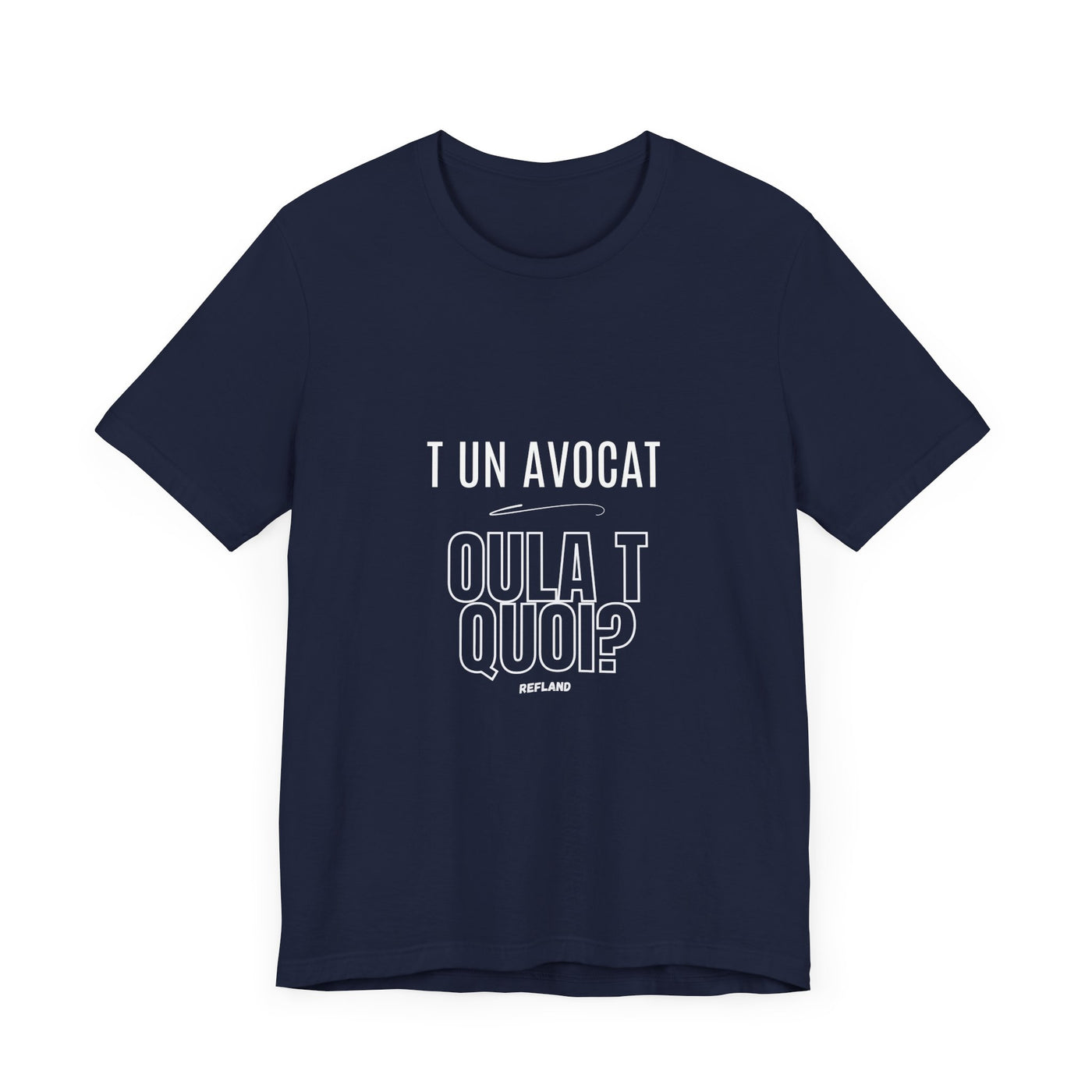 T-shirt "T un avocat ou?" écrit blanc
