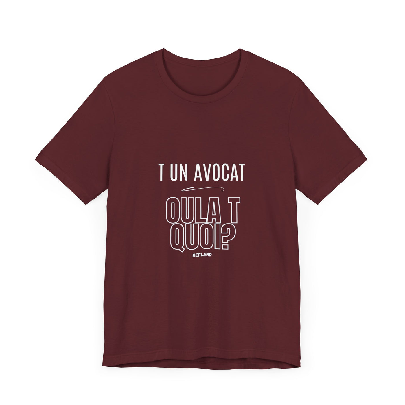 T-shirt "T un avocat ou?" écrit blanc