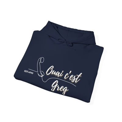 Hoodie "Ouais c’est Greg" - Texte Blanc