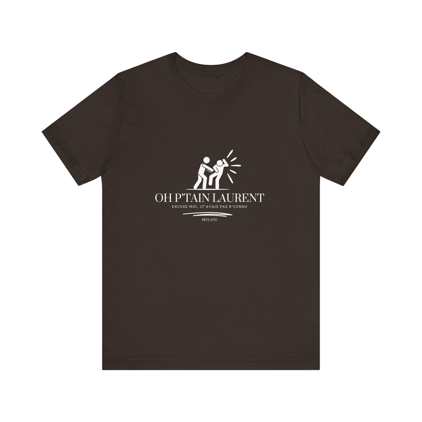 T-shirt - "Oh Ptain Laurent" show blanc