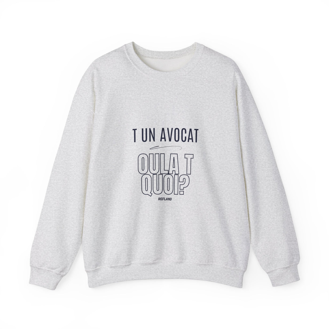Sweatshirt "T avocat ou?" écrit bleu