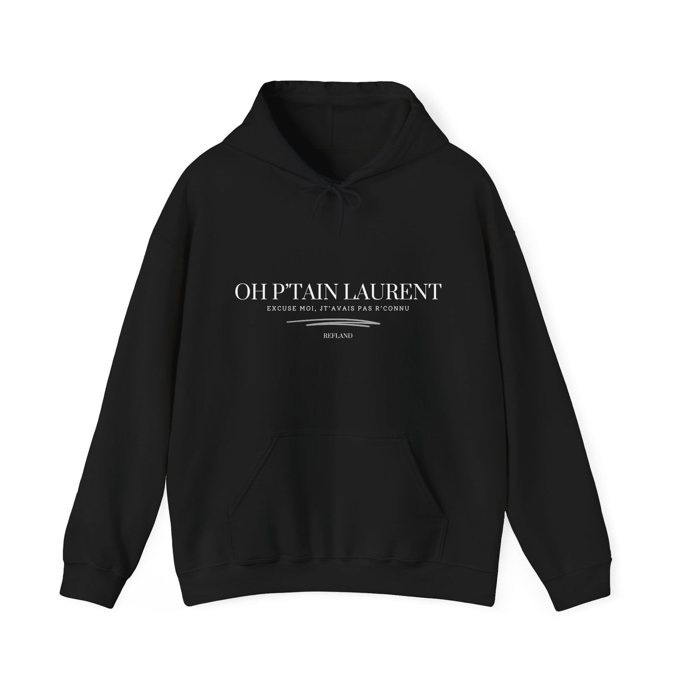 Hoodie "Oh Ptain Laurent" - classique texte Blanc
