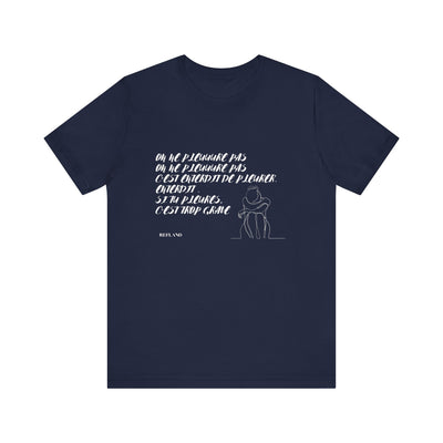T-shirt "On ne pleure pas" - Écrit en Blanc