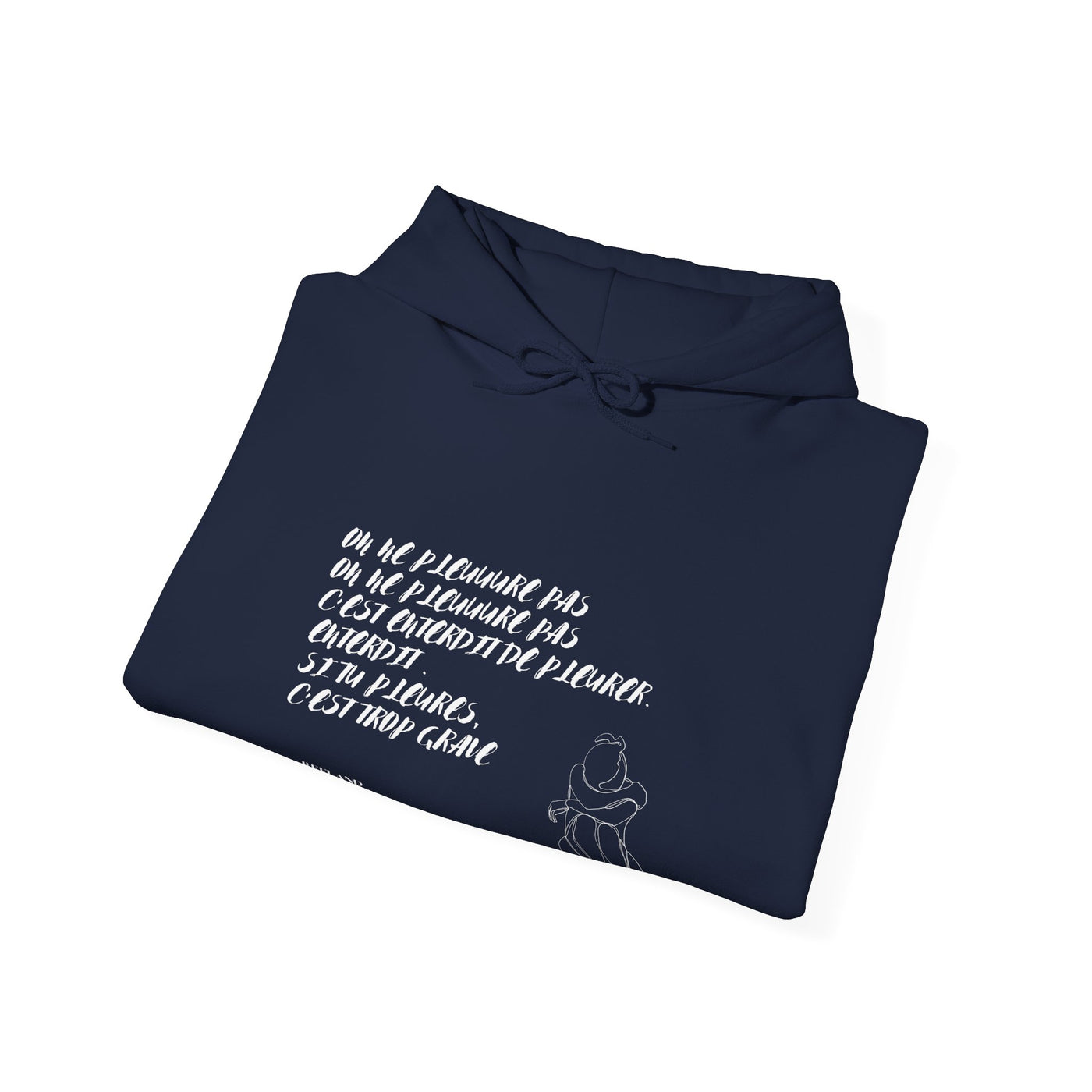Hoodie "On ne pleure pas" - Écrit en Blanc