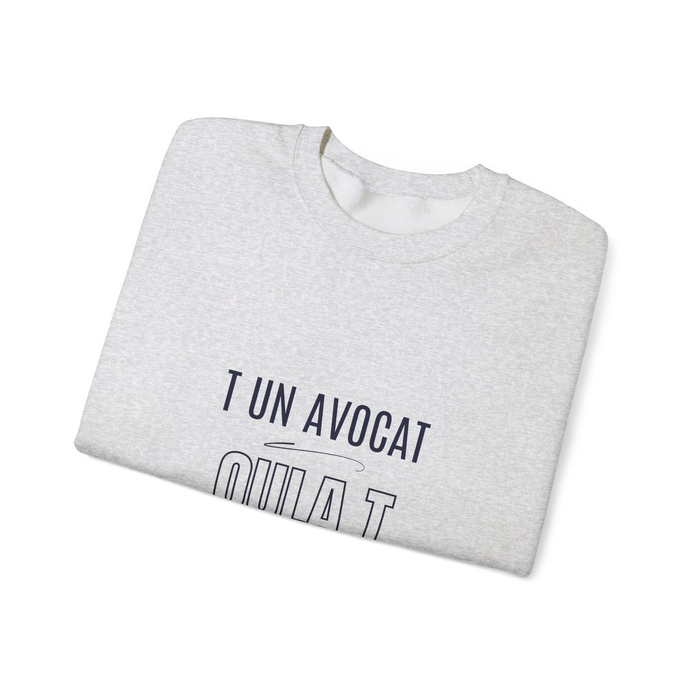 Sweatshirt "T avocat ou?" écrit bleu