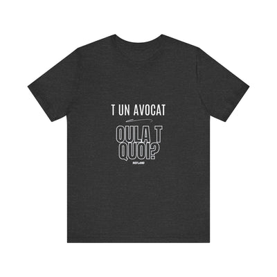 T-shirt "T un avocat ou?" écrit blanc