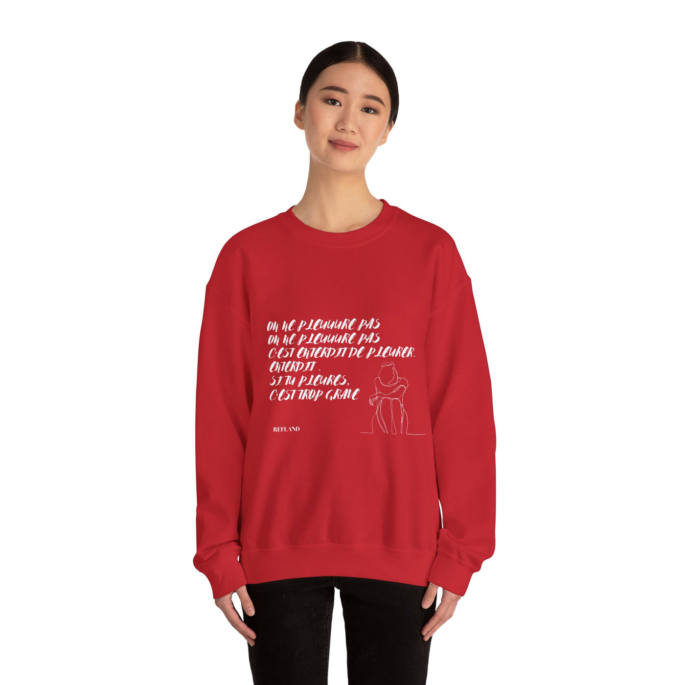 Sweatshirt "On ne pleure pas" - Écrit en Blanc