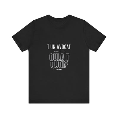 T-shirt "T un avocat ou?" écrit blanc
