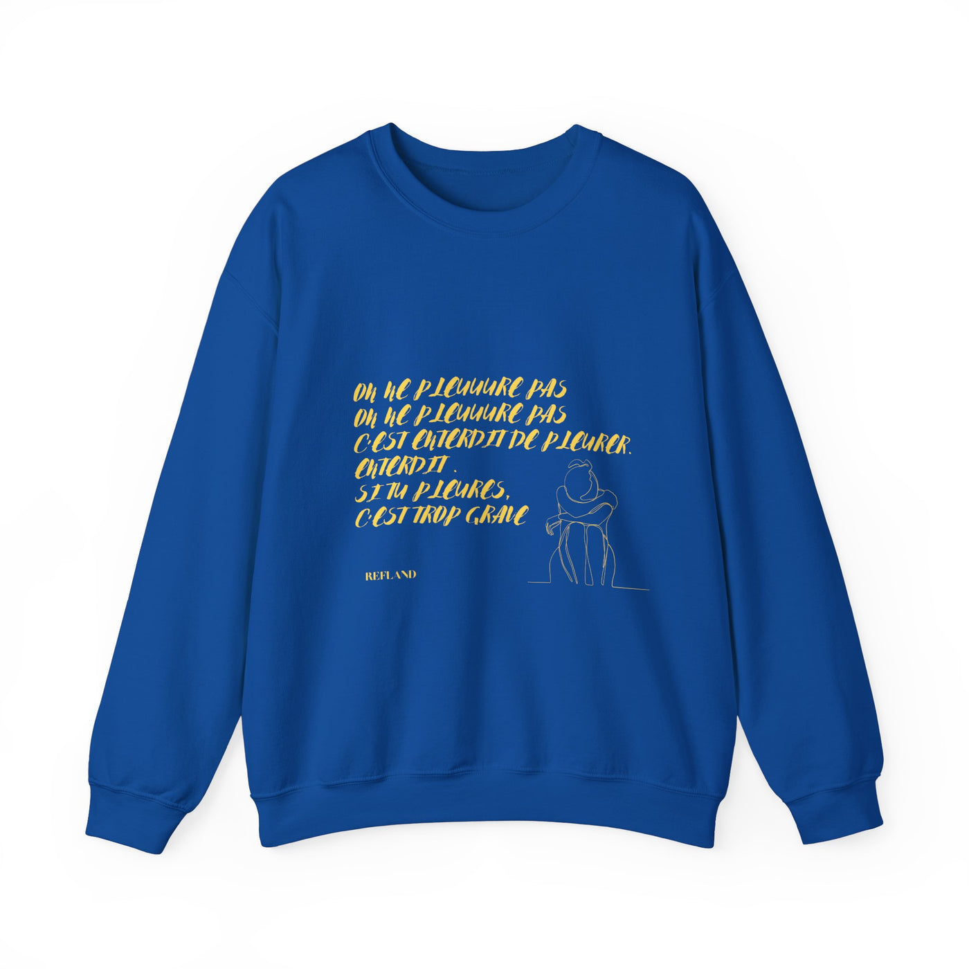Sweatshirt "On ne pleure pas" - Écrit en Jaune