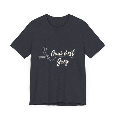 T-shirt - "Ouai c Greg" texte blanc
