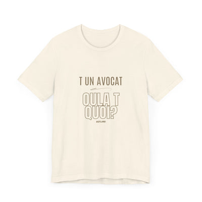 T-shirt "T un avocat ou?" ecrit beige