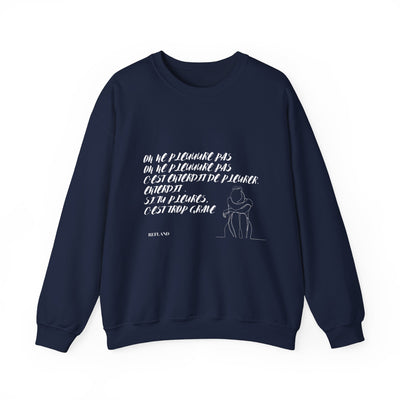 Sweatshirt "On ne pleure pas" - Écrit en Blanc
