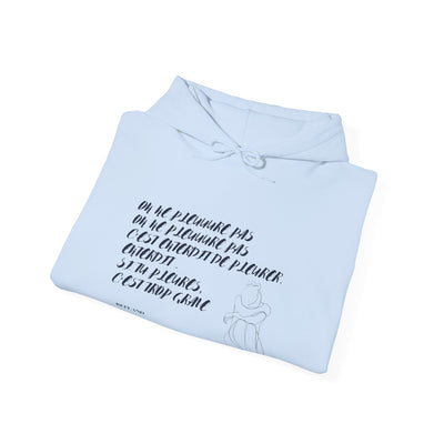 Hoodie "On ne pleure pas" - Écrit en Bleu